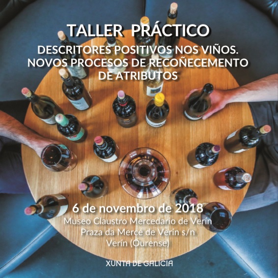 TALLER PRÁCTICO: DESCRITORES POSITIVOS NOS VIÑOS. NOVOS PROCESOS DE RECOÑECEMENTO DE ATRIBUTOS