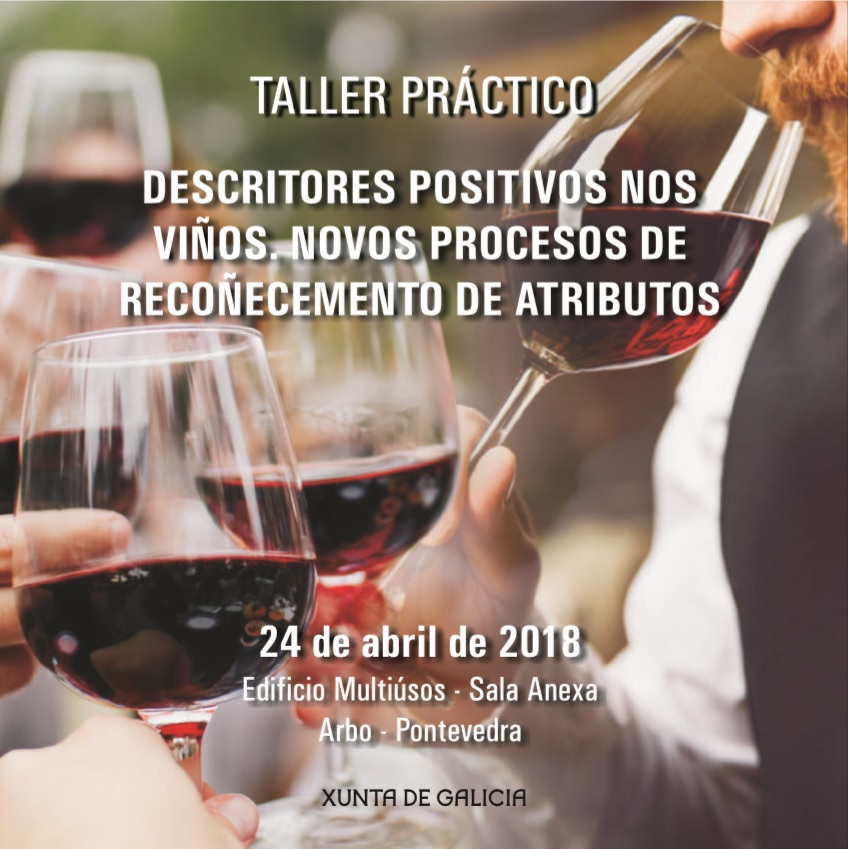 TALLER PRÁCTICO – Descritores positivos nos viños. Novos procesos de recoñecemento de atributos