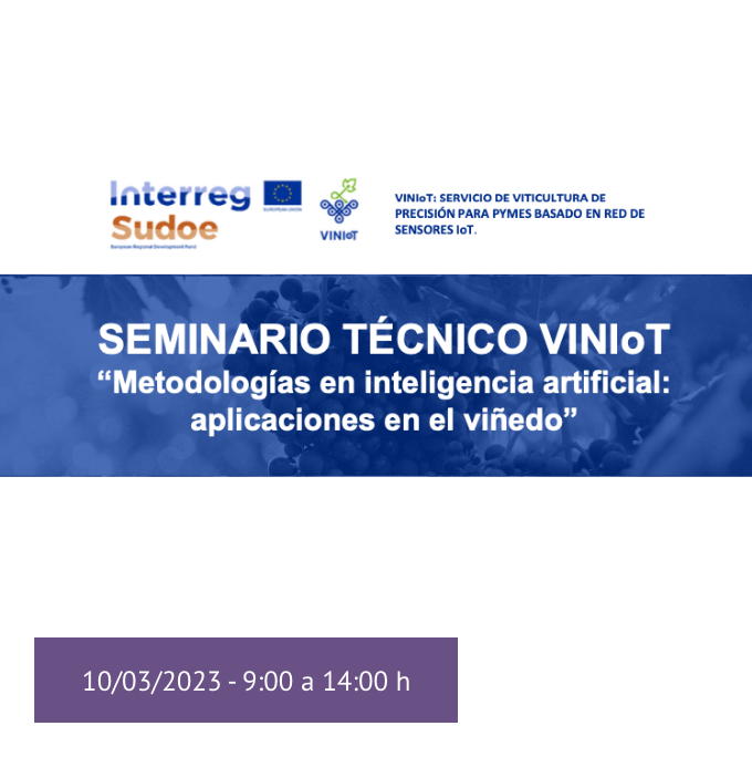 SEMINARIO TÉCNICO VINIoT: “Metodoloxías en intelixencia artificial: aplicacións no viñedo”