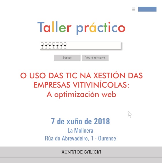 TALLER PRÁCTICO – O USO DAS TIC NA XESTIÓN DAS EMPRESAS VITIVINÍCOLAS: A optimización web