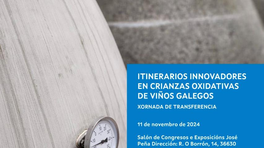 ITINERARIOS INNOVADORES EN CRIANZAS OXIDATIVAS DE VIÑOS GALEGOS