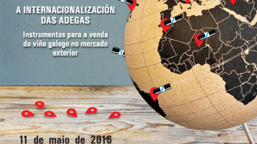 Xornadas técnicas: A internacionalización das adegas. Instrumentos para a venda do viño galego no mercado exterior