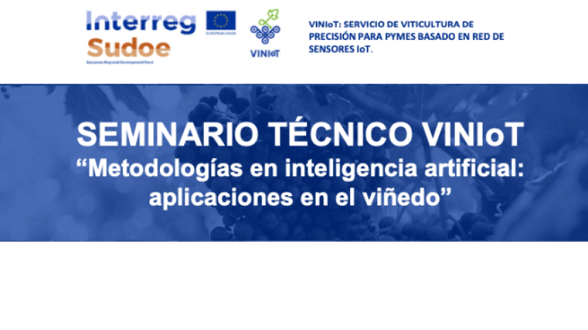 SEMINARIO TÉCNICO VINIoT: “Metodoloxías en intelixencia artificial: aplicacións no viñedo”